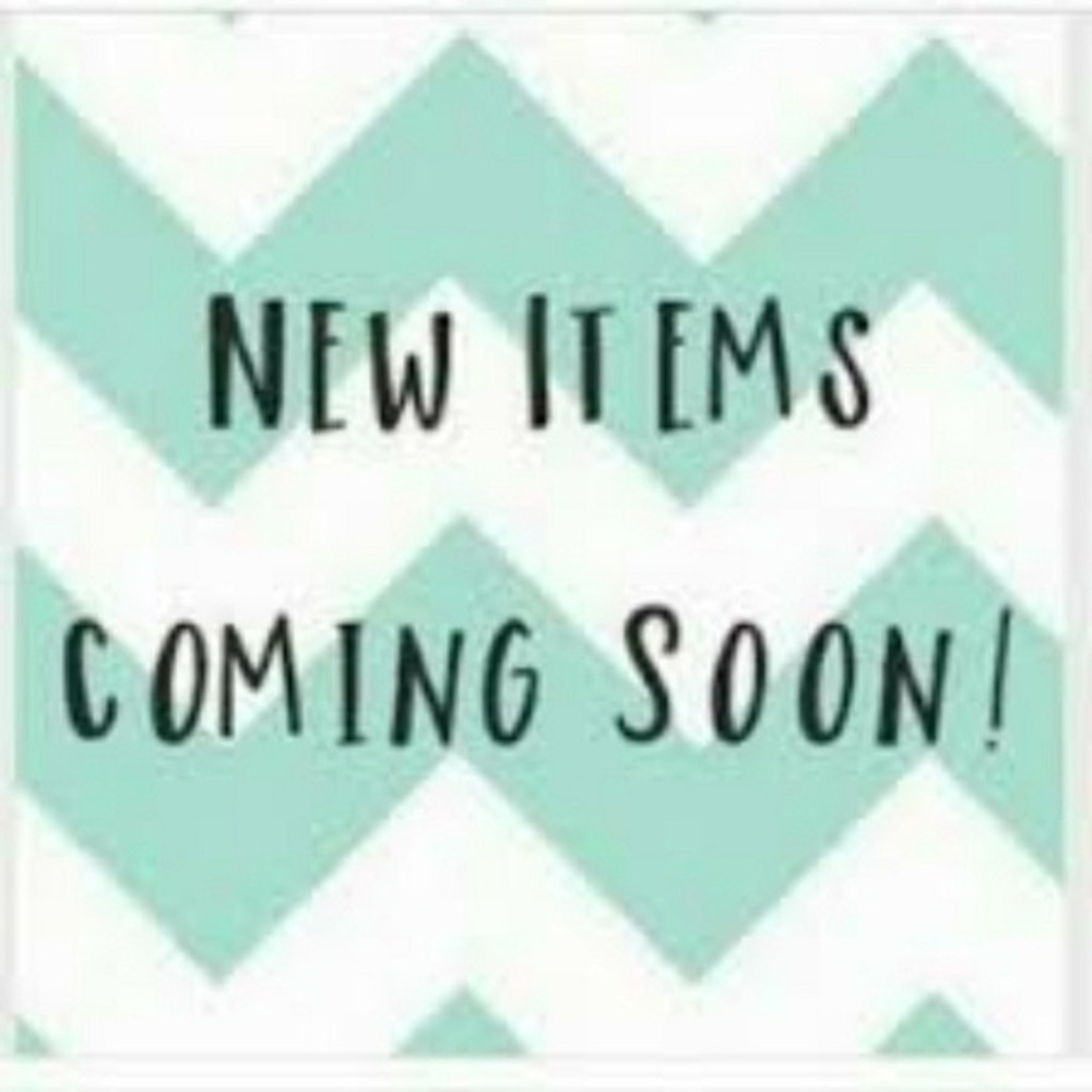 New items being added soon!!
